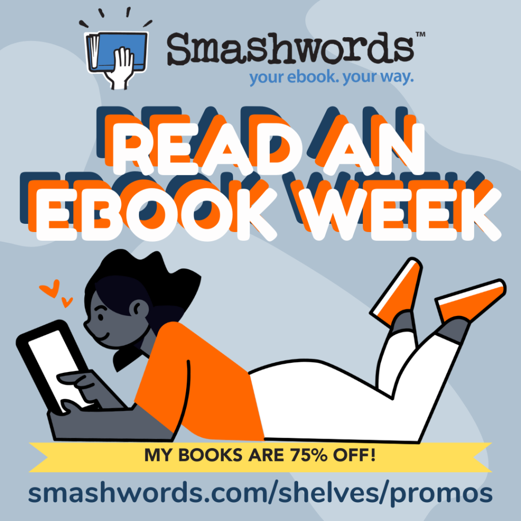 Celebrating Read an Ebook Week!!!